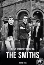 Dead Straight Guide To The Smiths | Mick O'shea | 