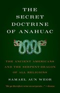 The Secret Doctrine of Anahuac | Samael Aun Weor | 