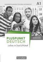 Pluspunkt Deutsch A1: Gesamtband - Allgemeine Ausgabe - Handreichungen für den Unterricht mit Kopiervorlagen | Jin, Friederike ; Schote, Joachim | 