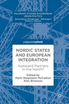 Nordic States and European Integration | Stegmann Mccallion, Malin ; Brianson, Alex | 