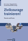 Zivilcourage trainieren! | Jonas, Kai J. ; Boos, Margarete ; Brandstätter, Veronika | 