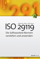 ISO 29119 - Die Softwaretest-Normen verstehen und anwenden | Daigl, Matthias ; Glunz, Rolf | 