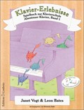 Klavier-Erlebnisse Spielbuch zur Schule 1 | Vogt, Janet ; Bates, Leon | 