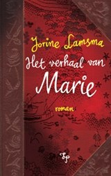 Het verhaal van Marie | Jorine Lamsma | 9789492597564