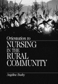 Orientation to Nursing in the Rural Community | Angeline Bushy | 