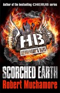 Henderson's Boys: Scorched Earth | Robert Muchamore | 
